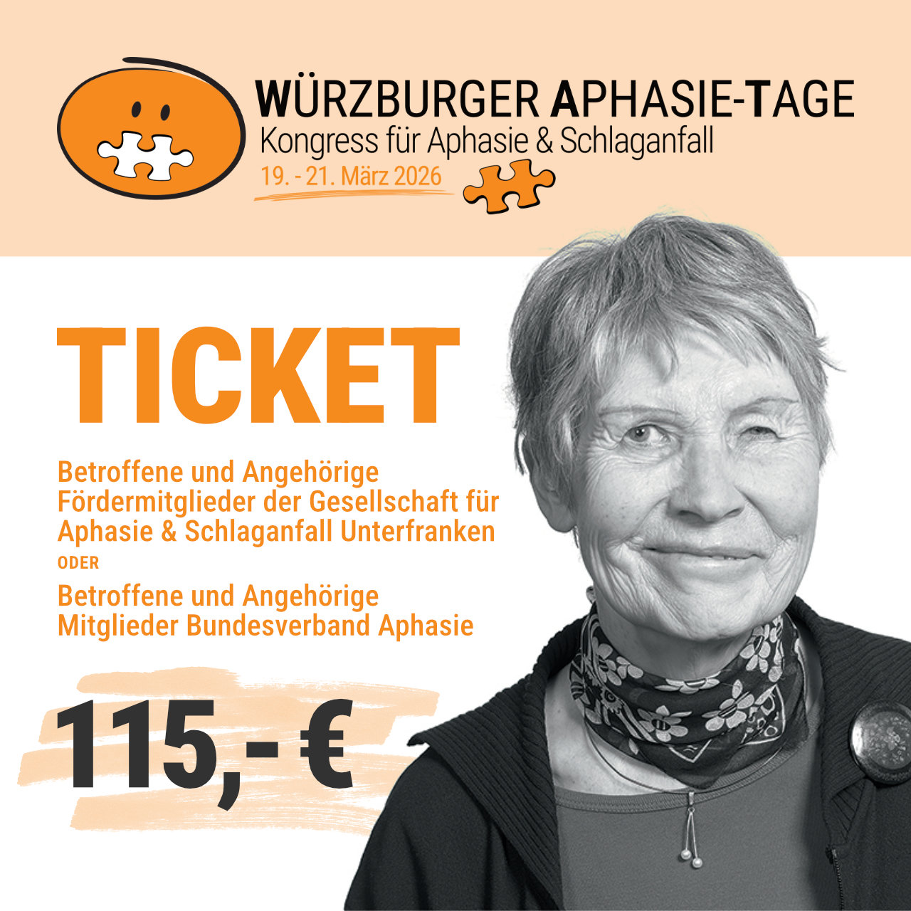TICKET Betroffene und Angehörige Fördermitglieder der Gesellschaft für Aphasie & Schlaganfall Unterfranken ODER Betroffene und Angehörige Mitglieder Bundesverband Aphasie